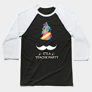 It's a 'Stache Party Baseball T-Shirt